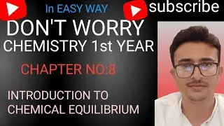 Lecture.1: CHEMISTRY PART-1, ||CHAPTER NO:8|| INTRODUCTION TO CHEMICAL EQUILIBRIUM