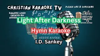 Light After Darkness Hymn Karaoke I.D. Sankey