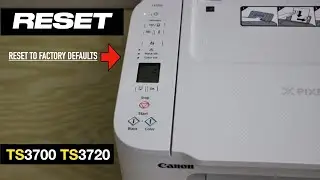 How To Reset Canon Pixma TS3700/TS3720 Series To Factory Defaults !!