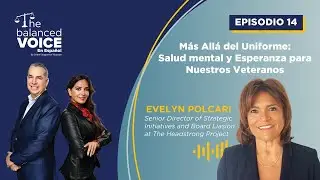 The Balanced Voice en Español Ep. 14 | Evelyn Polcari - The Headstrong Project