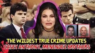 Craziest True Crime Updates: Casey Anthony, Menendez Brothers & More | Bailey Sarian