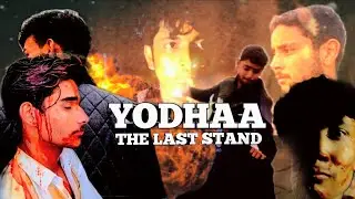 YODHAA: THE LAST STAND|TRAILER OUT NOW |CREATED BY SHEKHAR SINGH 