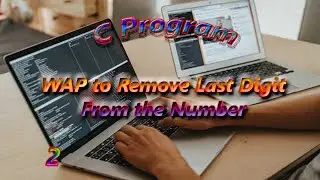 Write a Program to Remove Last Digit from the Number Using C Language