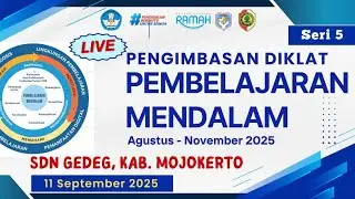 [LIVE] Seri #5 PENGIMBASAN PEMBELAJARAN MENDALAM : Asesmen Pembelajaran | 11 September 2025
