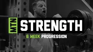 MTN STRENGTH New 6 Week Strength Progression Program Overview