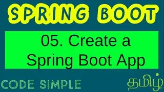 05. Creating spring boot app | Spring Boot Beginners tutorial | Code Simple