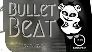 Bullet Beat: [Sweet Spot] Unendlich Combo Ketten Trick f&uuml;r Level 6
