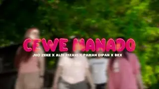 CEWE MANADO - JHO ZEKE X ALDI RIZAKI X PAMAN DIPAN X BEX ( OMV )