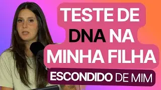 S&oacute; Pod 41 - Pediram um teste de DNA da minha filha sem me avisar