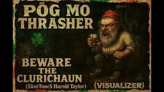 Beware the Clurichaun &mdash; SkniTuneS (Harold Jay Taylor) (Traditional Irish Folk) (VISUALIZER)