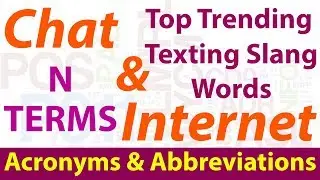 Top Trending Chat & Internet Texting Slang Words | Most Common Acronyms & Abbreviations | N Terms