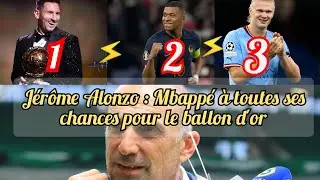 🔥2 raisons pour lesquelles Kylian Mbapp&eacute; aura le ballon d'or selon J&eacute;r&ocirc;me Alonzo