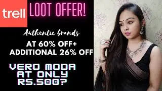 Trell App pe biggest shopping loot? 😍 Originial Vero Moda, Jack n Jones at only Rs. 500?
