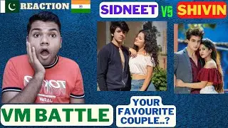 REACTING ON SIDNEET VS SHIVIN VM BATTLE YOUR FAVOURITE COUPLE..? | BILAL REACTS |