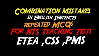 English Grammar|Combination Mistakes|NTS TeachingTESTS|Etea|CSS|PMS|Sentence Correction|Lectures|
