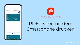 PDF-Datei mit dem Smartphone drucken - Huawei [Android 10 - EMUI 12]