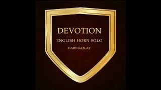 DEVOTION - (English Horn Solo)