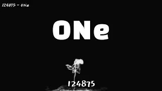 124875 || ONe (Lyrics video)