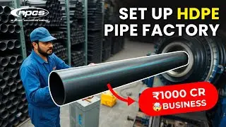 How to Start a Profitable HDPE Pipe Manufacturing Business
