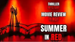 Summer In Red Review | Summer In Red Movie Review | Summer In Red 2023 Review | Summer In Red Hindi