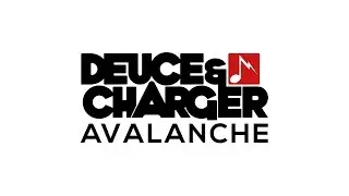 Deuce & Charger - Avalanche