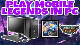 HOW TO PLAY MOBILE LEGENDS IN PC OR COMPUTER-MEMU PLAY