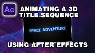 Animating 3D Text Titles using After Effects