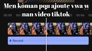 MEN K&Ograve;MAN POU AJOUTE VWAW NAN VIDEO (VLOG) SOU TIKTOK