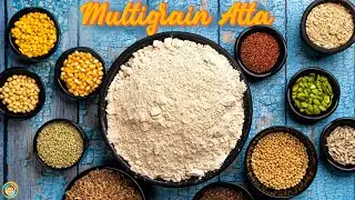 How To Make Multigrain Atta | Multigrain Atta