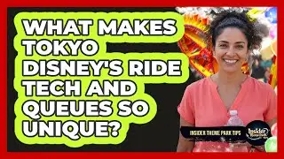 What Makes Tokyo Disney's Ride Tech And Queues So Unique? - Insider Theme Park Tips