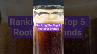 Ranking The Top 5 Rootbeer Brands #shorts #rootbeer