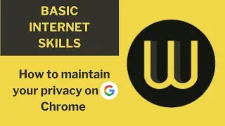 How to protect your online privacy in Chrome - Basic Internet skills