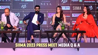 SIIMA 2023 Press Meet Media Q & A | Rana Daggubati, Nidhi Agarwal | meenakshi chaudhary | Gulte.com