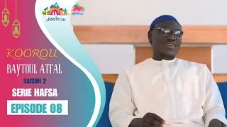 Koorou Baytoul Atfal Saison2 Episode 8 | Seri HAfSA Ramadan 2024