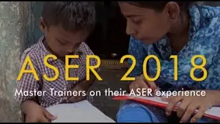 ASER 2018 - Master Trainers on their ASER experience