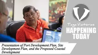 Presentation of Port Development Plan, Site Development Plan, and the Proposed Coastal Development