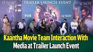Kaantha Movie Team Interaction With Media at Trailer Launch Event #tfcclive