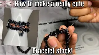How to make a bracelet stack that’s really cute !!! | Bracelet stack tutorial