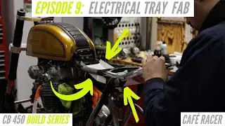 HONDA CB450 CAFÉ RACER BUILD Vol. 9 - Fabricating Custom Electrical Tray