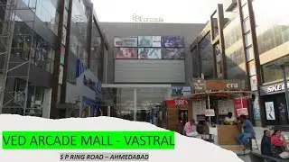 Ved Arcade Mall I SP RING ROAD I VASTRAL AHEDABAD I #Sundayvistiplaces #ahmedabadmall