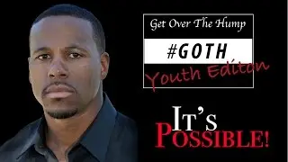 DUDLEY THURMONDS, GET OVER THE HUMP (YOUTH EDITION) IT'S POSSIBLE