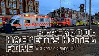 Blackpool New Hacketts Hotel Fire : The Aftermath