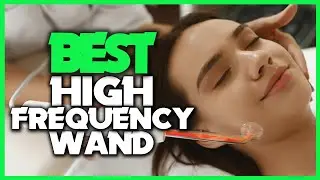 Top 5 Best High Frequency Wand In 2023 &ndash; Reviews and Buying Guide - best high frequency facial wand