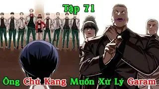 Phần 71 - M&oacute;n Đồ Chơi - &Ocirc;ng Ch&uacute; Kang Muốn Xử L&yacute; Garam | Long Ca Review Truyện Tranh Hay