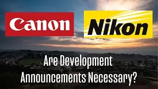 Development Camera Announcements SUCK, But Are Necessary. Here&rsquo;s Why