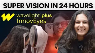 Got 6/5 Super Vision in Just 24 Hours | Wavelight Plus InnovEyes