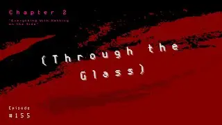 (Through The Glass)