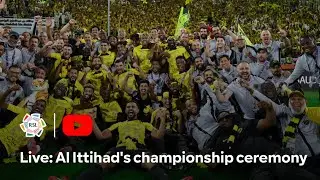 🚨LIVE: Al Ittihad's Roshn Saudi League crowning ceremony - حفل تتويج الاتحاد بطل دوري روشن السعودي