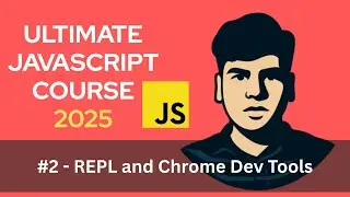 JavaScript REPL & Chrome DevTools Explained 🔥 | Start Coding JavaScript in Seconds! [Ultimate JS #2]