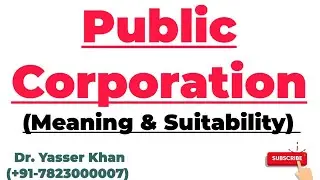 Public Corporation | Meaning Of Public Corporation | Suitability Of Public Corporation